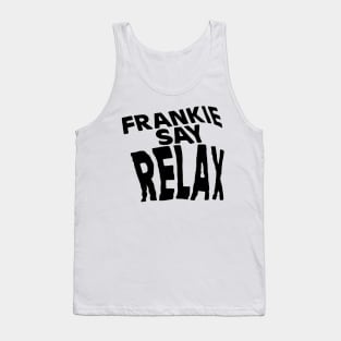 Friends - Frankie Say Relax Tank Top